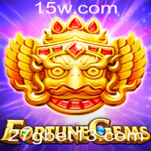 Explorando o Mundo de FortuneGems: Uma Aventura com Apostas 27g